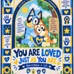 Down Syndrome & Bluey Quilt – You Are Loved Just As You Are
