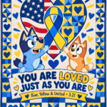 Down Syndrome & Bluey Heart Flag Quilt – You Are Loved Just As You Are