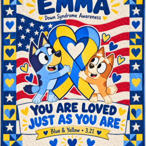 Personalized Down Syndrome & Bluey Quilt – You Are Loved Just As You Are